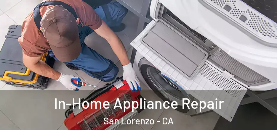 In-Home Appliance Repair San Lorenzo - CA