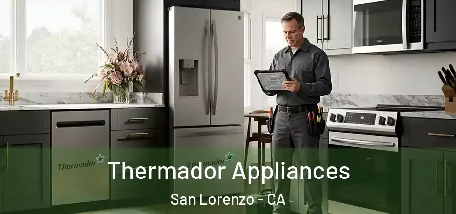  Thermador Appliances San Lorenzo - CA
