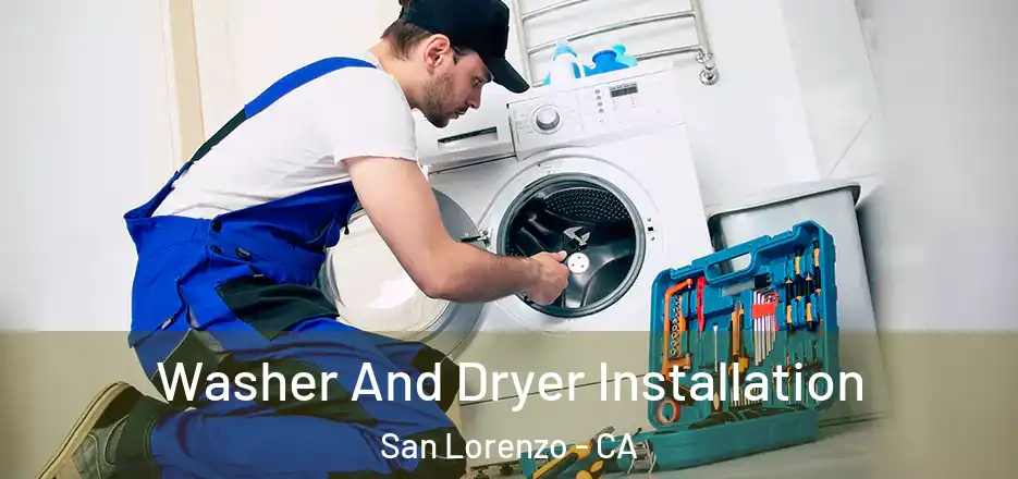 Washer And Dryer Installation San Lorenzo - CA